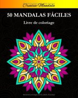 Mandalas Faciles – 50 mandalas simples à colorier | Livre de coloriage pour adultes et enfants