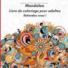 Mandalas – Livre de coloriage pour adultes | Anti-stress, bien-être, confiance en soi et méditation (72 pages)