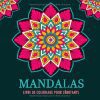 Mandalas – Livre de coloriage pour adultes débutants | 30 mandalas antistress | Format carré 21,6 cm | Pages unilatérales, couverture brillante