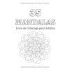 Mandalas – Livre de coloriage adulte anti-stress, 35 motifs relaxants à colorier