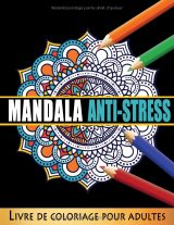 Mandala Anti-Stress – Livre de coloriage adulte grand format : 50 mandalas pour se détendre et se relaxer