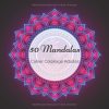 50 Mandalas – Cahier de coloriage adulte anti-stress, mandalas fleurs, format carré 8,5 x 8,5 pouces, impression recto