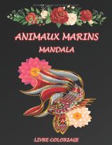 Livre de coloriage Mandala Animaux marins – 50 dessins anti-stress pour adultes, détente et créativité (21,6 x 27,9 cm)
