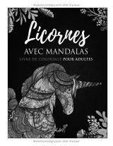 Licornes et Mandalas – Livre de coloriage anti-stress pour adultes, 60 illustrations | Grand format 21,59 x 27,94 cm, 134 pages