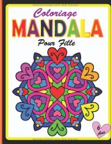 Coloriage Mandala pour Filles 6 ans – Grand Cahier 40 Mandalas, Anti-stress, Format 21,59 x 27,94 cm