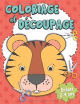 Coloriage et Découpage Enfant 2-4 ans – Cahier d’activités Animaux, 25 illustrations, grand format 21,59 x 27,94 cm