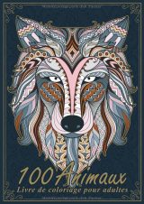 Livre de coloriage pour adultes – 100 animaux mandala | Détente anti-stress, motifs variés, verso noir