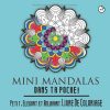 Mini Mandalas Dans Ta Poche ! Vol. 3 – Livre de coloriage mandala 6x6, 30 motifs relaxants, format petit et élégant