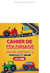 Cahier de coloriage véhicules et engins 3-6 ans : voitures, camions, chantier, tracteurs, pelleteuses, avions, hélicoptères et bus – 20 dessins