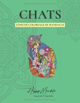 Chats et Mandalas – Livre de coloriage pour adultes, 55 mandalas de chats anti-stress, dessins originaux
