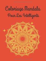 Coloriage Mandala pour les intelligents – 50 mandalas géométriques et mignons | Livre de coloriage relaxant pour adultes et enfants