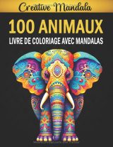 100 Animaux – Livre de coloriage Mandalas pour Adultes: 100 motifs anti-stress (lions, éléphants, oiseaux, chevaux, chiens) | Grand format 21,59 x 27,94 cm | Idée cadeau détente
