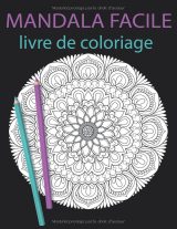 Facile Mandala – Livre de coloriage : 100 mandalas anti-stress pour enfants et adultes, grand format 21,59 x 27,94 cm