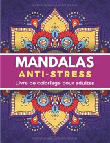 Mandalas – Livre de coloriage pour seniors et adultes | 50 motifs fleurs et variés | Citations motivantes en gros caractères | Anti-stress et détente