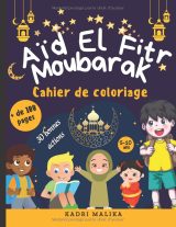 Aïd-El-Fitr Moubarak – Cahier de coloriage enfants 5–10 ans, grand format 8,5 x 11 pouces, +100 pages, 30 actions à colorier