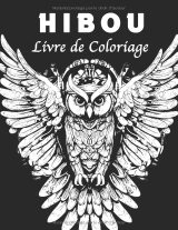 Hibou Livre de Coloriage Mandala – 40 illustrations de hiboux anti-stress par Lea Schöning