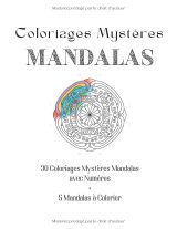 Coloriages mystères Mandalas – 30 mandalas numérotés avec codes couleurs + 5 mandalas à colorier | Intérieur couleur | 72 pages | Grand format