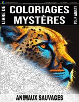 Animaux sauvages – Livre de coloriages mystères pour adulte, coloriage par numéros, anti-stress, art-thérapie – 20 dessins + 5 bonus – 102 pages