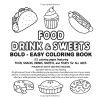 Food, Drink & Sweets – Livre de coloriage pour adultes et enfants, motifs grands et simples pour la détente | Aliments, boissons, desserts et fruits (52 illustrations)