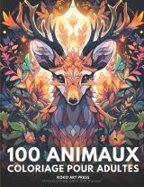 100 Animaux – Livre de coloriage pour adultes | Mandalas d’animaux anti‑stress et relaxants
