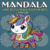 Mandala Livre de Coloriage pour Enfants – 50 Pages Simples et Relaxantes avec Animaux, Fleurs, Aliments et Objets (Style Bold & Easy)