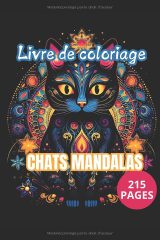 Livre de coloriage Mandalas Chats – anti-stress, motifs félins variés pour adultes et ados