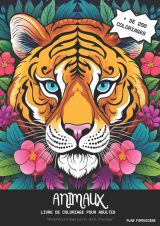 Mandalas Animaux – Livre de coloriage pour adultes : 250+ mandalas à colorier pour relaxation, créativité et méditation