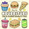 Nourriture – Livre de coloriage audacieux et facile | 40 illustrations dessinées à la main | Anti-stress adultes et enfants | Format carré 21,6 cm | 90 pages