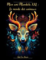 Mon ami Mandala XXL – Le monde des animaux : livre de coloriage mandala (85 motifs), grand format 22 x 28 cm, détente et anti-stress, en français, dès 8 ans