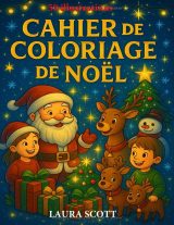 Cahier de coloriage de Noël – 50 illustrations: Père Noël, sapins, cadeaux, rennes et bonhommes de neige – Grand format 21,59 x 27,94 cm – Dès 3 ans