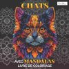 Livre de coloriage Chats & Mandalas – Art thérapeutique pour la concentration, 60 motifs félins, grand format 21 x 21 cm