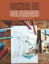 Cahier de coloriage – 30 illustrations à mettre en couleurs pour un moment de détente créative
