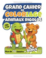 Grand cahier de coloriage animaux rigolos – Livre d’activités 3–8 ans | Alphabet des animaux : colorier, tracer, écrire, lire, observer, découper | 108 pages grand format
