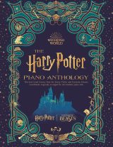The Harry Potter Piano Anthology (Piano Solo) – 56 thèmes des films Harry Potter & Fantastic Beasts