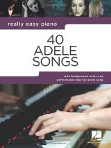 Adele – 40 chansons | Really Easy Piano | Partitions piano facile avec paroles et accords | Recueil pop pour étudiants et professeurs | Hal Leonard