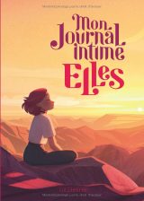 Mon journal intime Elles – Carnet d’expression personnelle, 120 pages, Français