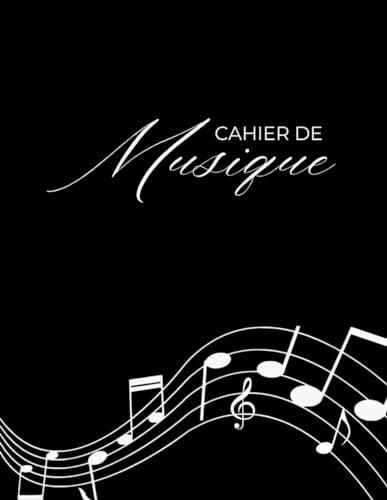 Cahier de Solfège Grand Format A4 - Carnet de Musique avec Portées Vierges pour Dictée, Composition et Chant - Noir