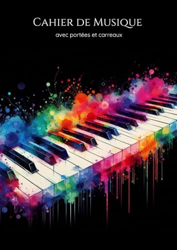 Cahier de Musique A4 110 Pages : Portées et Carreaux Seyès pour Composition, Solfège et Dictées Musicales