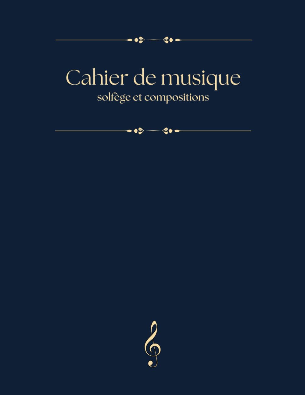 Cahier de Musique - Solfège et Compositions: Idéal pour Étudiants, Cours de Chant et Création Musicale