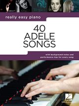 40 Chansons d'Adele - Piano Facile : L'essentiel pour pianistes débutants