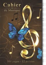 Cahier de Musique : Carnet de Partitions 100 Pages pour Solfège, Composition et tous Instruments - Idéal Débutants et Confirmés