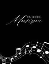Cahier de Solfège Grand Format A4 - Carnet de Musique avec Portées Vierges pour Dictée, Composition et Chant - Noir