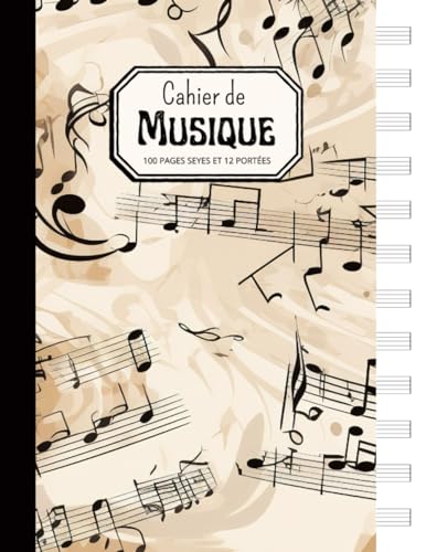 Cahier de Musique Grand Format : Carnet de Partitions Vierge avec 12 Portées et Carreaux Seyès - Idéal pour Solfège, Composition, Chant et Notation Musicale - Format A4