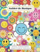 Cahier de Musique 4 Grosses Portées : Carnet de Partitions Vierge pour Enfants et Débutants - Thème Fleurs - Format 17x22 cm