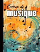 Cahier de Musique Grand Format : Carnet de Partitions Vierges avec 12 Portées et Carreaux Seyes - Idéal pour Solfège, Composition, Chant et Instruments - Format A4