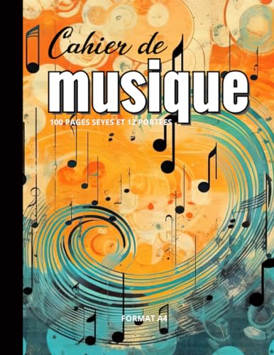 Cahier de Musique Grand Format : Carnet de Partitions Vierges avec 12 Portées et Carreaux Seyes - Idéal pour Solfège, Composition, Chant et Instruments - Format A4