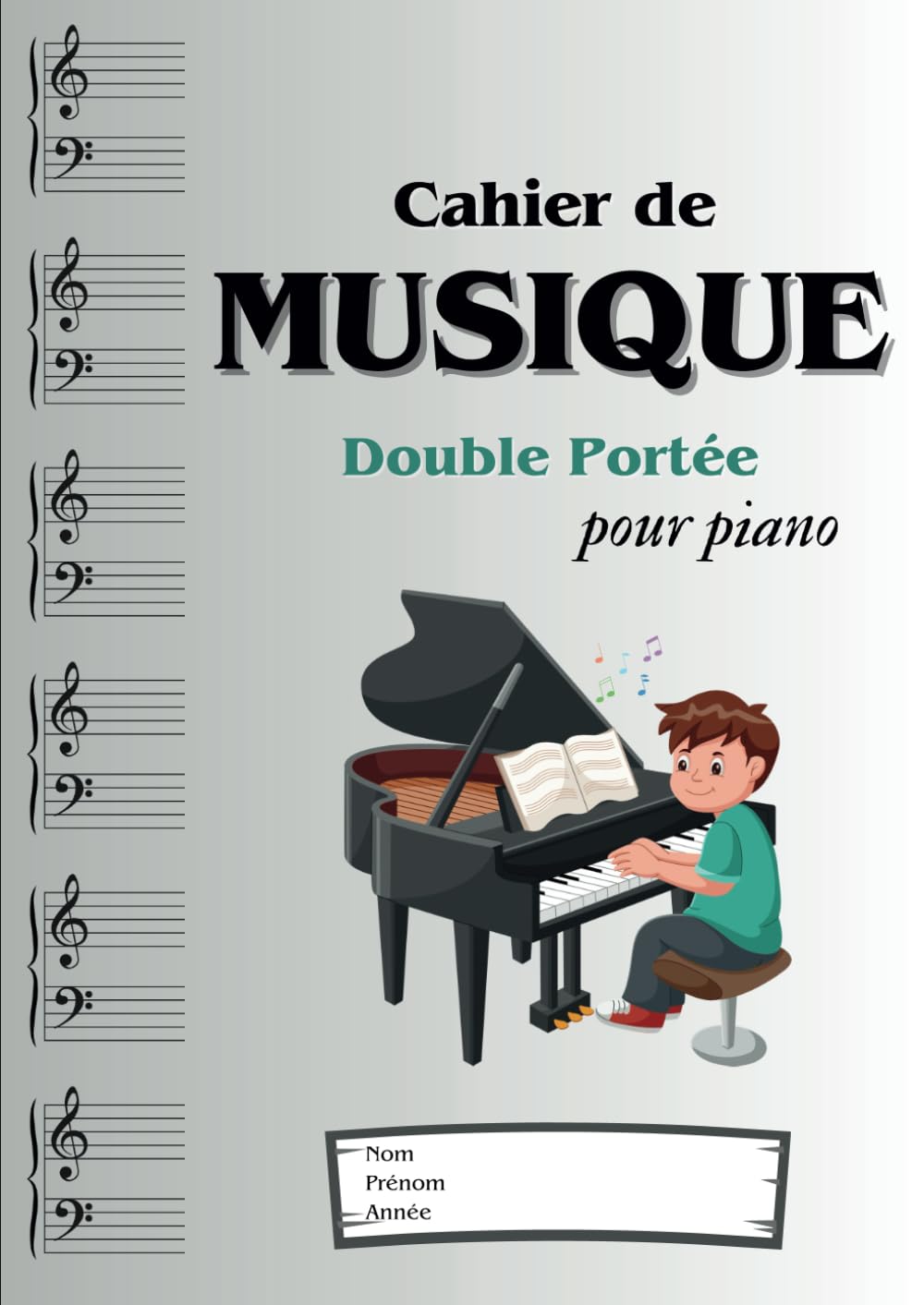Cahier de Musique Piano A4 : Carnet de Partitions Vierges pour Pianistes | 110 Pages avec 6x2 Portées par Page en Clef de Sol et Fa | Grand Format pour Étudiants et Musiciens
