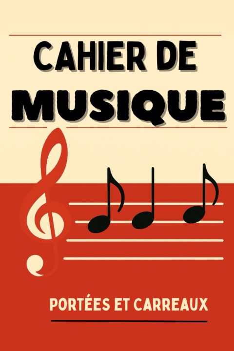 Cahier de Musique : Portées et Carreaux pour Compositeurs et Apprentis Musiciens