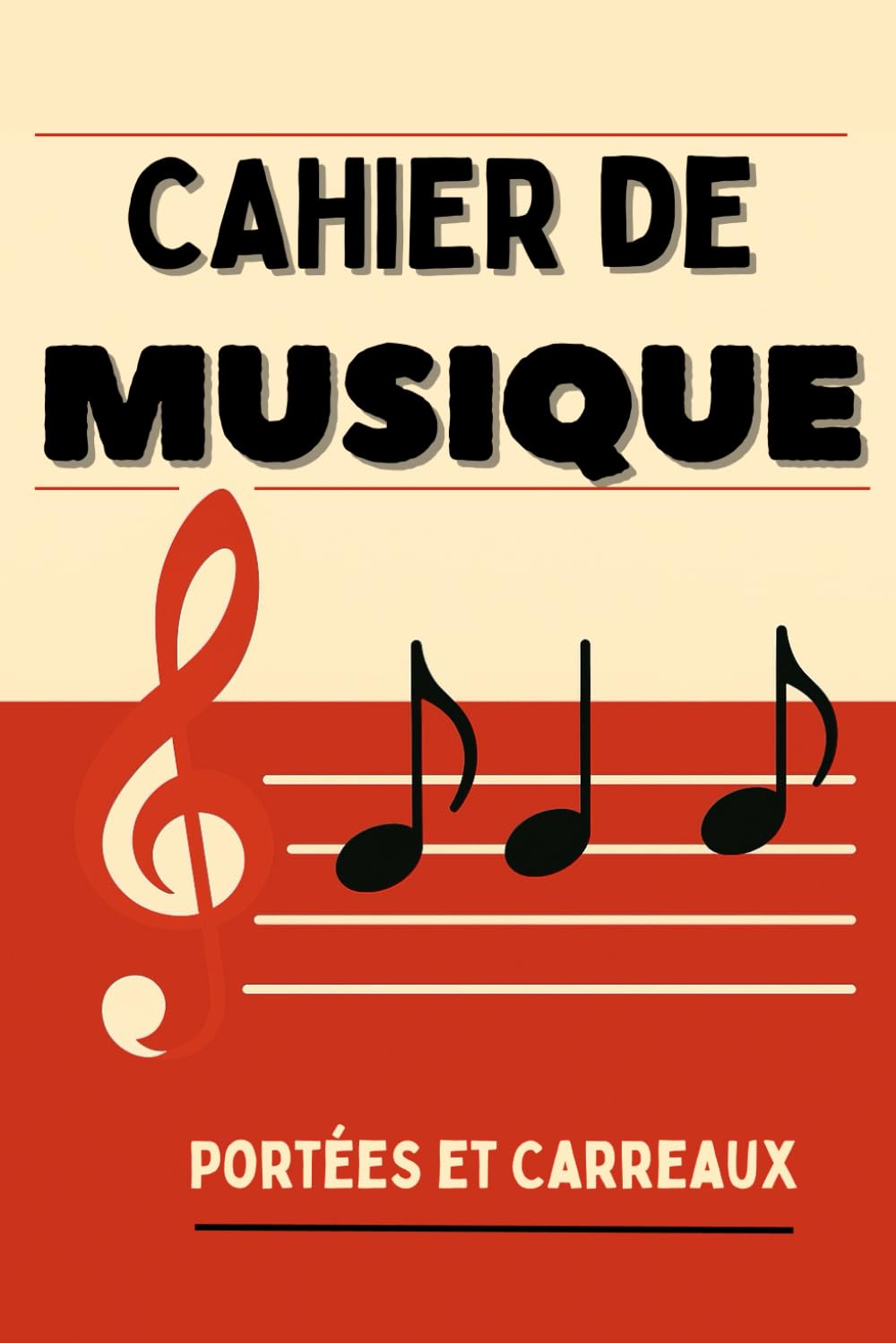 Cahier de Musique : Portées et Carreaux pour Compositeurs et Apprentis Musiciens
