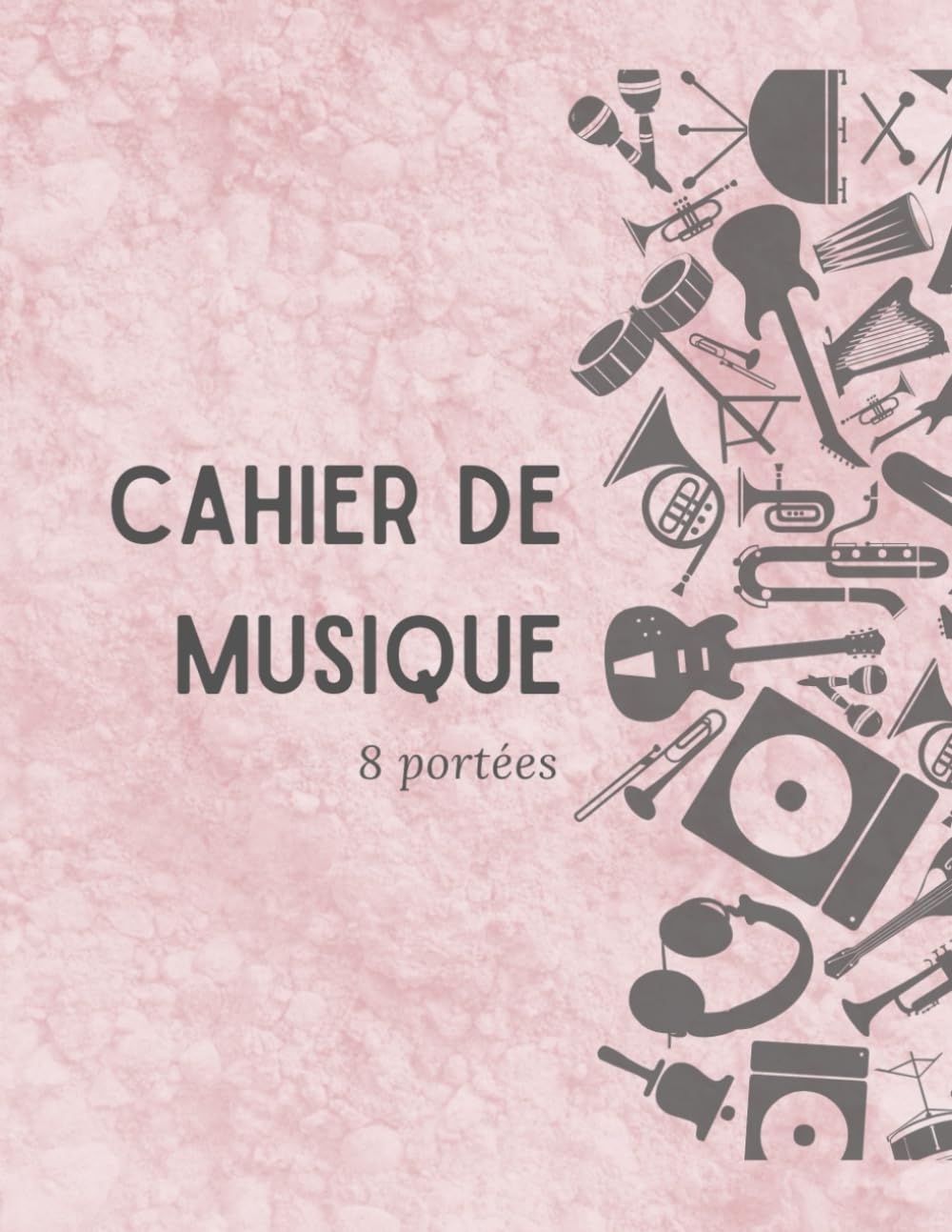 Cahier de Musique A4 : Carnet de Partitions 8 Portées par Page pour Étude, Composition et Chant - 120 Pages